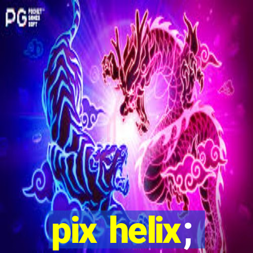 pix helix;